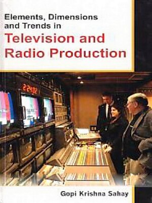 cover image of Elements, Dimensions and Trends In Television and Radio Production